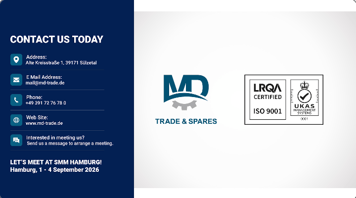 SMM Hamburg on 1 - 4 September 2026. Get in touch to arrange a meeting with our team. 
MD Trade & Spares. your specialist in the service and the supply of parts suitable or MAN 48/60, MAN 51/60, MAN 58/64, and pielstick engine. Contact us